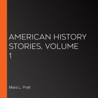 American History Stories, Volume 1