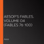 Aesop's Fables, Volume 04 (Fables 76-100)