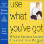 Use What You've Got (Abridged)