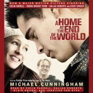 A Home at the End of the World: A Novel (Abridged)