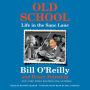 Old School: Life in the Sane Lane