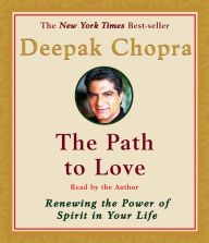 The Path to Love: Spiritual Strategies for Healing (Abridged)