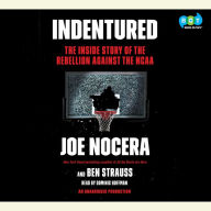 Indentured: The Inside Story of the Rebellion Against the NCAA