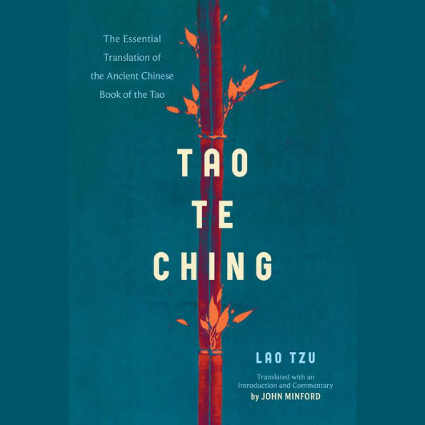 Tao Te Ching: The Essential Translation of the Ancient Chinese Book of the Tao