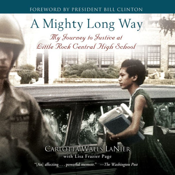 A Mighty Long Way: My Journey to Justice at Little Rock Central High School