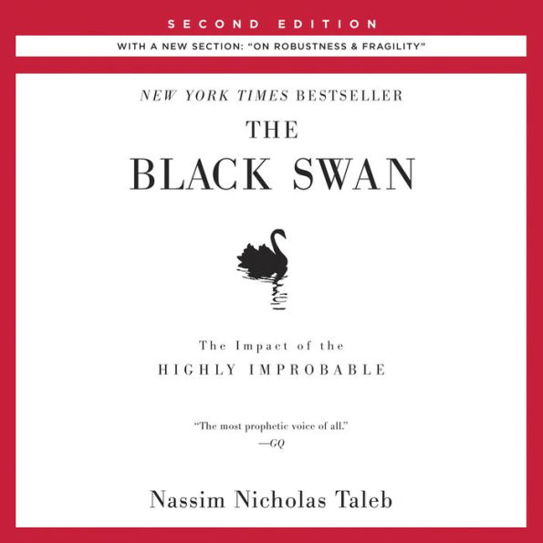 The Black Swan: The Impact of the Highly Improbable: Second Edition: With a New Section: 