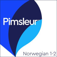 Norwegian 1 -- 2: Learn to Speak and Understand Norwegian with Pimsleur Language Programs