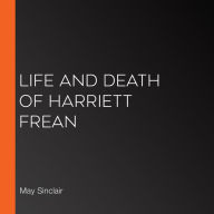 Life and Death of Harriett Frean