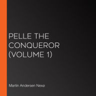 Pelle the Conqueror (Volume 1)