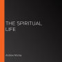 The Spiritual Life