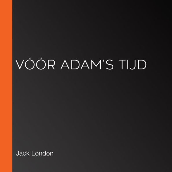 Vóór Adam's tijd