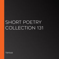 Short Poetry Collection 131