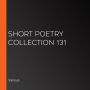 Short Poetry Collection 131