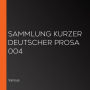 Sammlung kurzer deutscher Prosa 004