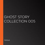 Ghost Story Collection 005