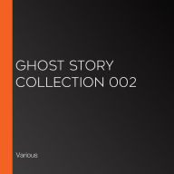 Ghost Story Collection 002