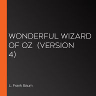 Wonderful Wizard of Oz (version 4)