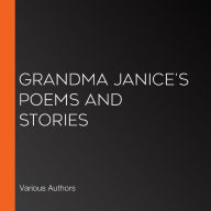 Grandma Janice's Poems and Stories