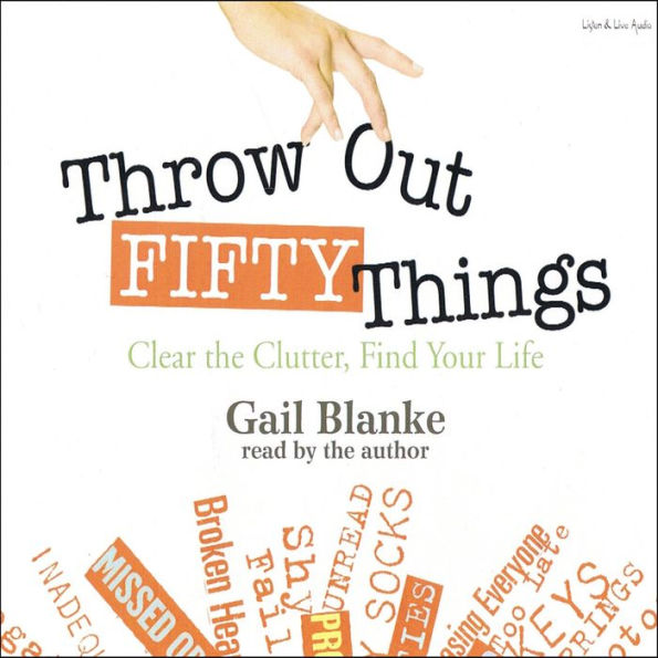Throw Out Fifty Things (Abridged)