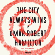 The City Always Wins: A Novel