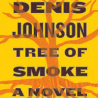 Tree of Smoke: A Novel