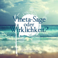 Vineta-Sage oder Wirklichkeit?