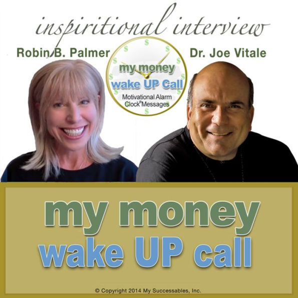 My Money Wake UP Call¿: Inspirational Interview