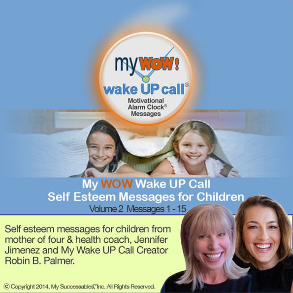 My WOW Wake UP Call¿: Volume 2: Self Esteem Messages for Children