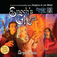 Enoch's Ghost: A Sequel to the Bestselling Series Dragons in our Midst