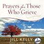 Prayers for Those Who Grieve