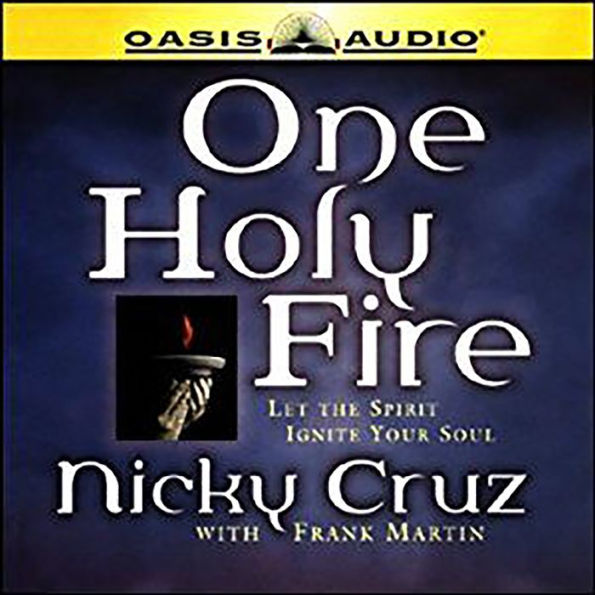 One Holy Fire: Let the Spirit Ignite Your Soul (Abridged)