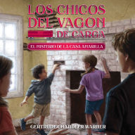 El misterio de la casa amarilla: Los chicos del vagón de carga 3 (The Yellow House Mystery)