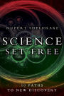 Science Set Free: 10 Paths to New Discovery