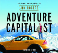 Adventure Capitalist: The Ultimate Road Trip (Abridged)