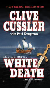 White Death: A Kurt Austin Adventure (NUMA Files Series #4)