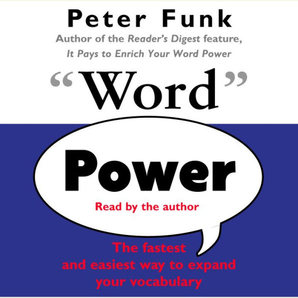 Word Power: The Fastest and Easiest Way to Expand Your Vocabulary (Abridged)