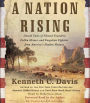 A Nation Rising: Untold Tales of Flawed Founders, Fallen Heroes, and Forgotten Fighters from America's Hidden History