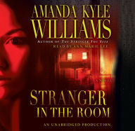 Stranger in the Room: A Novel