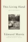 This Living Hand: And Other Essays