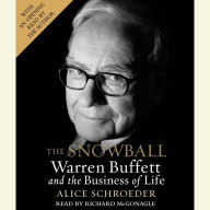 The Snowball: Warren Buffett and the Business of Life (Abridged)
