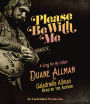 Please Be With Me: A Song for My Father, Duane Allman