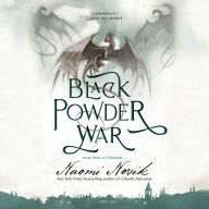 Black Powder War (Temeraire Series #3)