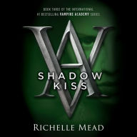 Shadow Kiss (Vampire Academy Series #3)