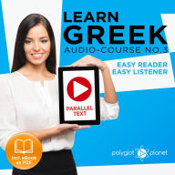 Learn Greek: Easy Reader, Easy Listener