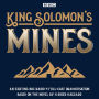 King Solomon's Mines: BBC Radio 4 full-cast dramatisation