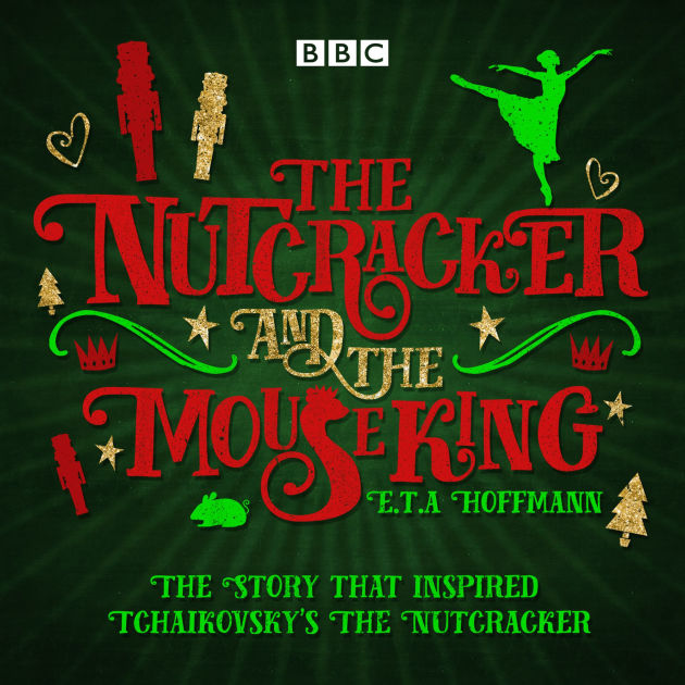 The Nutcracker and the Mouse King A BBC Radio 4 fullcast