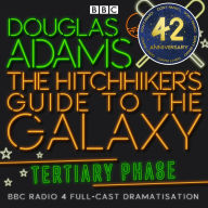 The Hitchhiker's Guide To The Galaxy: Tertiary Phase
