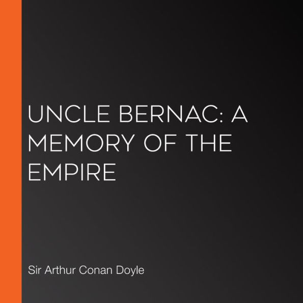 Uncle Bernac: A Memory of the Empire