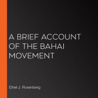 A Brief Account of the Bahai Movement