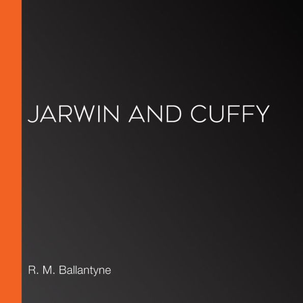 Jarwin and Cuffy